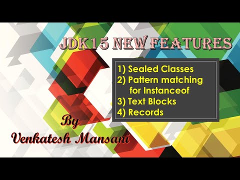 JDK 15 Features | Sealed Class | instanceof | Text Blocks | Records