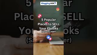 5 Popular Places To Sell Your Ebooks #selling #ebooks