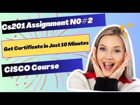 CS201 Cisco Course Assignment 2 Solution Spring 2025