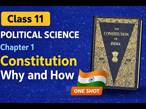 Class 11 Political Science Chapter 1 | Constitution: Why and How | NCERT Full Explanation | One Shot
