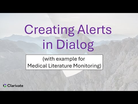 Creating Alerts on Dialog (with example for Medical Literature Monitoring)