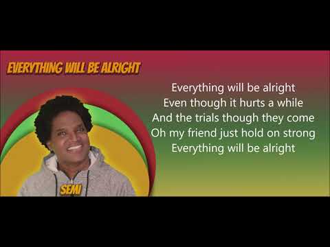 SEMI - EVERYTHING WILLL BE ALRIGHT