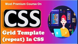 Grid Template (repeat) in CSS | CSS grid | web development course.