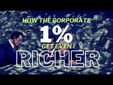 Inflated Fortunes & Corporate Greed - How the Rich are Getting Richer | Explained