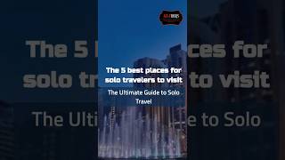 5 Incredible Destinations for Solo Travelers #solotravelers #travel #facts