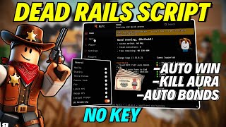 [ BEST ] Dead Rails Script GUI *NO KEY*🚂 | Auto Win, Auto Collect Bonds, Kill Aura & More! | Roblox