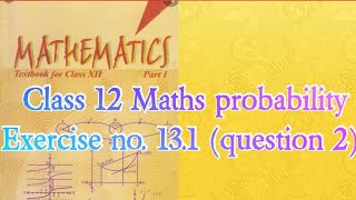 Class 12 Maths probability l Chapter 13 Exercise 13.1 l Kb-15 CLASSES