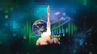 Rocket Launch: Atlas ViaSat-3 Flight 2