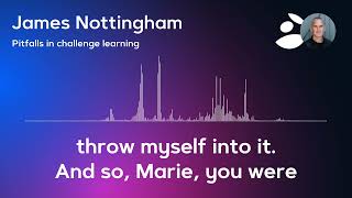 James Nottingham - Pitfalls in challenge learning