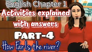 English Story Class 7 Chapter 1 How Far Is The River -- activities with answers