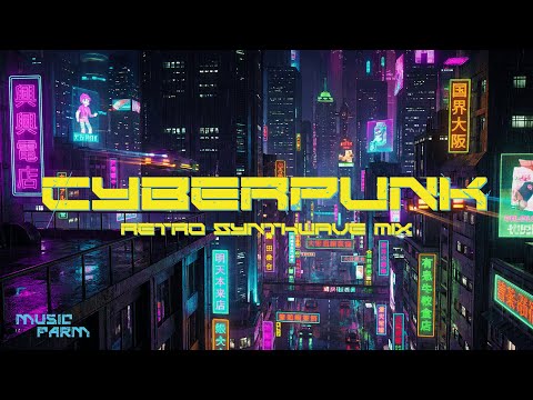 Cyberpunk Synthwave Mix | Neon Dystopian Future