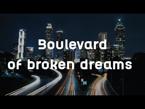 Boulevard of broken dreams - Green day | Lyrics |