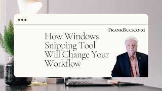 How to Improve Your Workflow with the Windows Snipping Tool