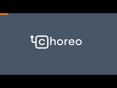 Introduction to Choreo platform
