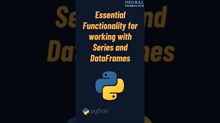 Essential Functionality for working with Series and Data Frames |#coding #python #neuraltech