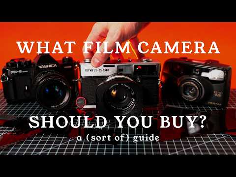 What Film Camera To Buy - a guide