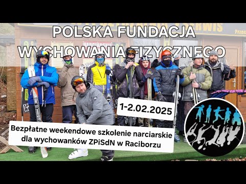 Polska Fundacja Wychowania Fizycznego-szkolenie narciarskie dla wychowanków ZPiSdN Racibórz #relacja