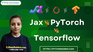 Jax Vs PyTorch vs Tensorflow | Deep learning frameworks key differences 2022