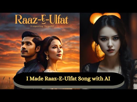 I Made Raaz-E-Ulfat Song with AI | How to Generate AI Text to Song Videos