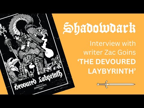 The Devoured Labyrinth for #Shadowdark. Interview with Zac Goins.