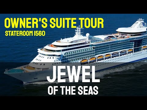 Jewel Of The Seas Owner's Suite Tour - Stateroom 1560 - Royal Caribbean