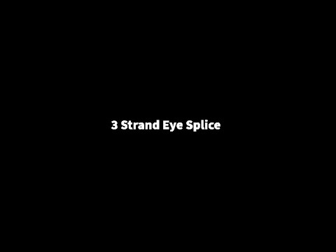 3 Strand eye splice