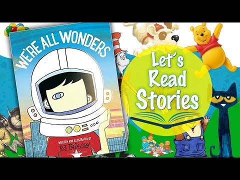 We're All Wonders - Children's Stories Read Aloud - Kids Book Read Along
