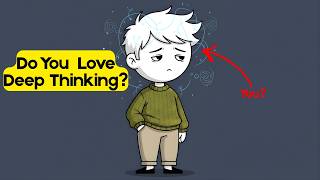 Do You Love Deep Thinking?