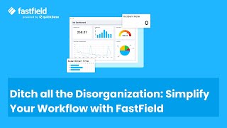 Ditch all the Disorganization: Simplify Your Workflow with FastField Digital Forms