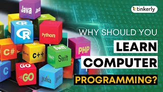 Why To Learn Computer Programming? | Coding for kids -Tinkerly