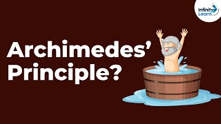 What is the Archimedes’ Principle? | Gravitation | Physics | Infinity Learn