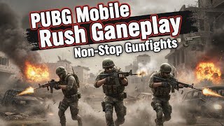 PUBG Mobile Rush Gameplay | Non-Stop Gunfights 🔫