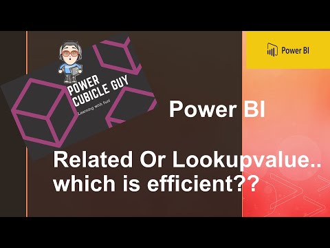 Power BI using DAX STUDIO: RELATED Or LOOKUPVALUE...which is efficient??