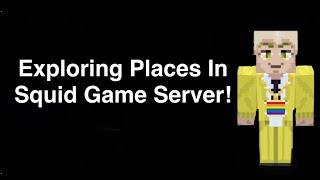 Exploring Places in Squid Game Server!