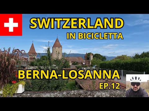EP.12 #Switzerland  in Bicicletta 🇨🇭Berna-Losanna #switzerland #schweiz #svizzera #lausanne #losanna