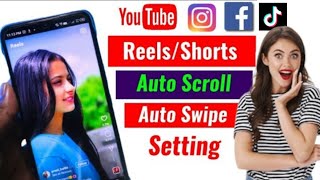 How To Auto Scroll On TikTok | Reels/Shorts Video Auto Scrolling Setting