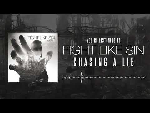 Fight Like Sin - Chasing A Lie (Official Audio)