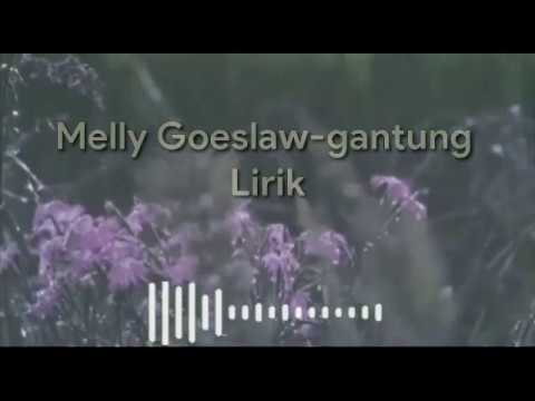 gantung Lirik,Melly Goeslaw