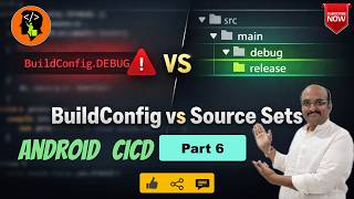 Clean Android CI/CD: Replace BuildConfig Checks with Source Sets | Part 6