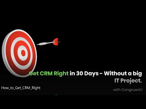 Get CRM Right in 30 Days