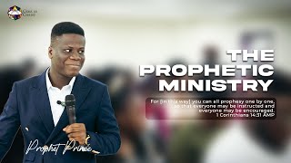 The Prophetic Ministry explained by Prophet Prince