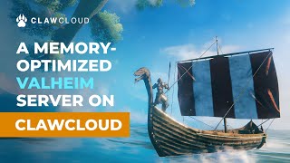 Setting up a memory-optimized Valheim dedicated server on ClawCloud!🏠