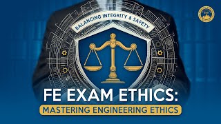 FE Exam Ethics: Mastering Engineering Ethics