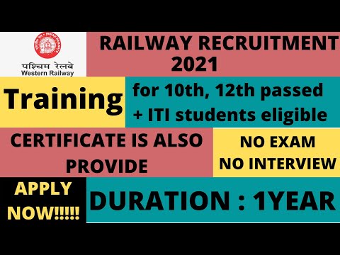 RAILWAY RECRUITMENT 2021 | TRAINING | 10th, 12th PASS + ITI STUDENTS | NO EXAM |NO INTERVIEW