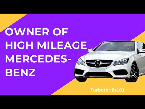Why Owning a High Mileage Mercedes-Benz is a Badge of Honor