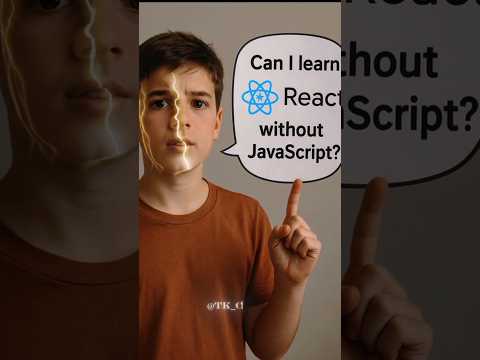 Can I Learn React without JavaScript? #reactjs #learntocode2025 #learningtocode