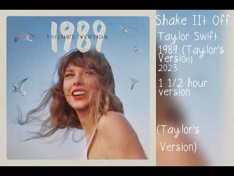 Shake It Off (Taylor’s Version) - 1 Hour, 30 Minutes Version!