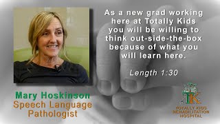 Mary Hoskinson - Speech-Language Pathologist - Totally Kids Rehabilitation Hospital, Loma Linda, CA