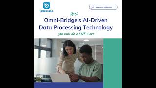 Transform Data Processing with Omni-Bridge AI Driven Data Processing tech #ocr #itsolutionscompany