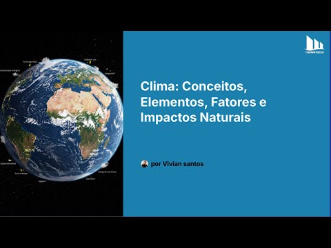 Clima: conceitos, Elementos, Fatores e Impactos Naturais.